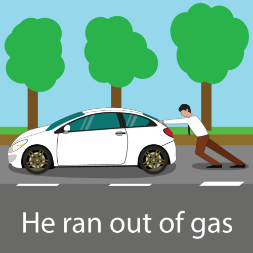 To run out: ficar sem: acabou a gasolina